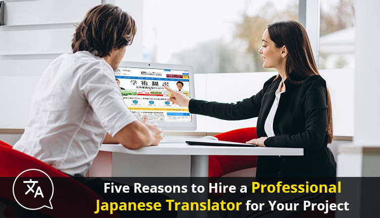 Five Reasons to Hire a Professional Japanese Translator for Your ...