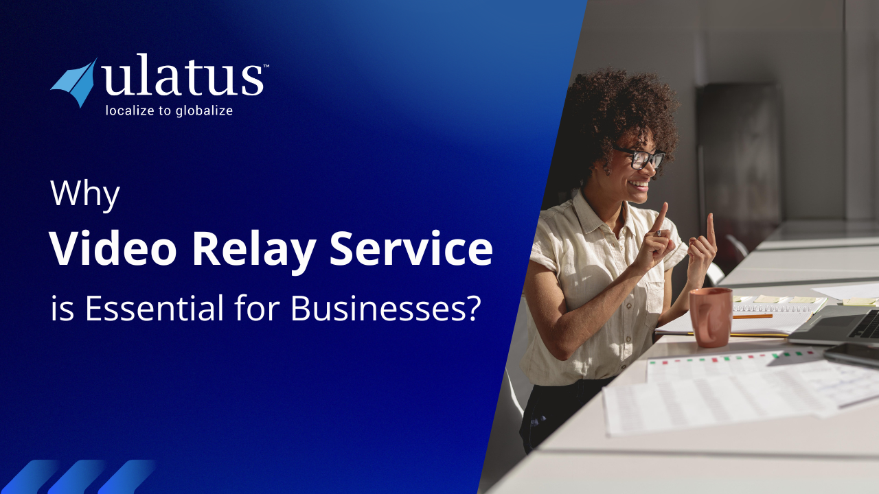 What is Video Relay Service, and Does Your Business Require it