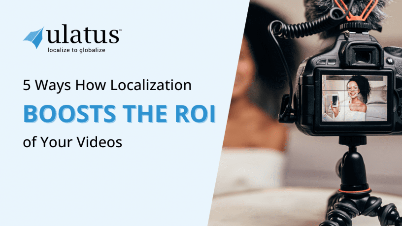 Five ways how localization boosts the ROI of your videos