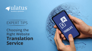 Expert tips for choosing the right website translation service
