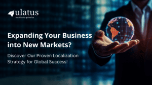 Expanding Your Business into New Markets? Discover Our Proven Localization Strategy for Global Success!