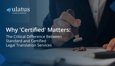 Why 'Certified' Matters: The Critical Difference Between Standard and Certified Legal Translation Services