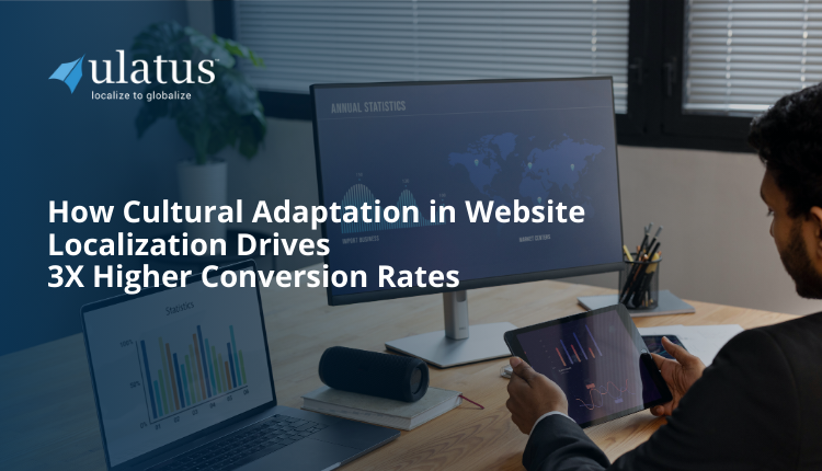 How Cultural Adaptation in Website Localization Drives 3X Higher Conversion Rates
