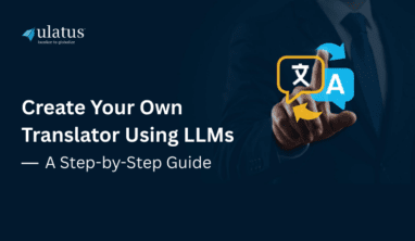 Create Your Own Translator Using LLMs